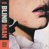 Berel – Blind Man (Xavier Omär Cover)